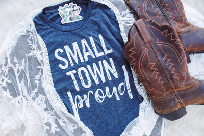 Small Town Proud - Crew Neck T-Shirt-110 GRAPHIC TEE-Adelyn Elaine's-Adelyn Elaine's Boutique, Women's Clothing Boutique in Gilmer, TX