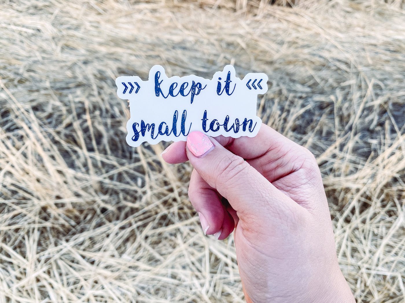 Keep It Small Town - Sticker-402 MISC GIFTS-Adelyn Elaine's-Adelyn Elaine's Boutique, Women's Clothing Boutique in Gilmer, TX