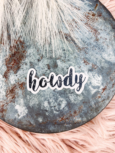 Howdy - Sticker-402 MISC GIFTS-Adelyn Elaine's-Adelyn Elaine's Boutique, Women's Clothing Boutique in Gilmer, TX